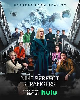 365吃瓜部落《九个完美陌生人 第二季 Nine Perfect Strangers Season 2》免费在线观看