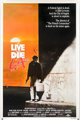 511爆料《威猛奇兵 To Live and Die in L.A.》免费在线观看