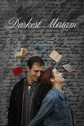 365吃瓜部落《至暗米里亚姆 Darkest Miriam》免费在线观看