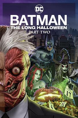 365吃瓜部落《蝙蝠侠：漫长的万圣节(下) Batman: The Long Halloween, Part 2》免费在线观看